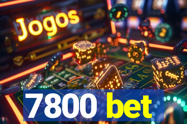 7800 bet